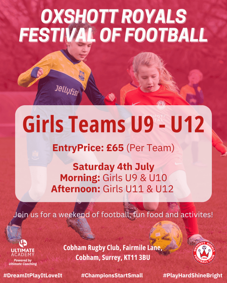 Oxshott Royals Youth FC Festival of Football - GIRLS ONLY flyer